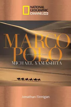 Marco Polo: The China Mystery Revealed