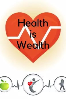 Health is Wealth