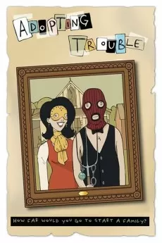Adopting Trouble