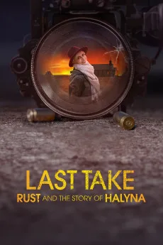 Last Take: Rust and the Story of Halyna