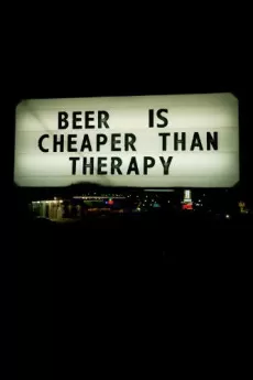 Beer Is Cheaper Than Therapy