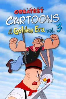 Greatest Cartoons of the Golden Era Vol. 3