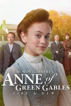 L.M. Montgomery's Anne of Green Gables: Fire & Dew