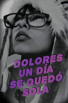 Dolores un día se quedó sola