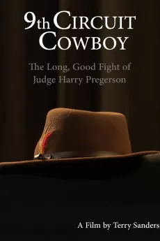 9th Circuit Cowboy - The Long, Good Fight of Judge Harry Pregerson