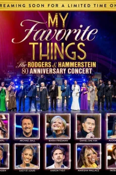 My Favorite Things: The Rodgers & Hammerstein 80th Anniversary Concert