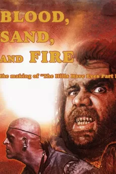 Blood, Sand and Fire: The Making of 'The Hills Have Eyes Part 2'