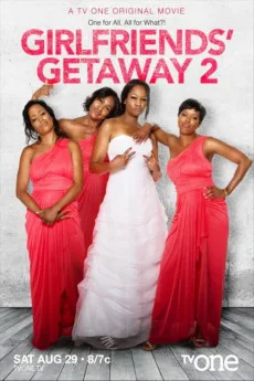 Girlfriends' Getaway 2