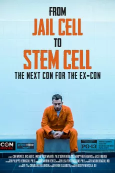 From Jail Cell to Stem Cell: the Next Con for the Ex-Con