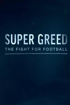 Super Greed: The Fight for Football